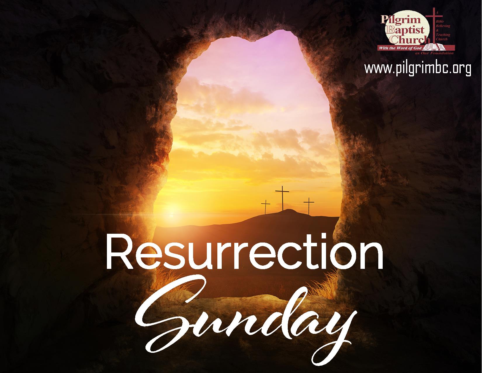 Resurrection Sunday Worship Service - Pilgrim Baptist Church