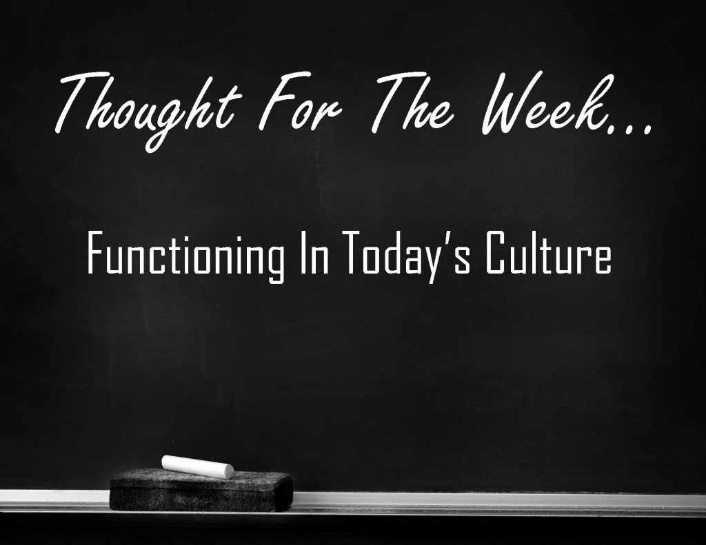 Functioning In Todays Culture Thought for the Week on a black chalkbooard