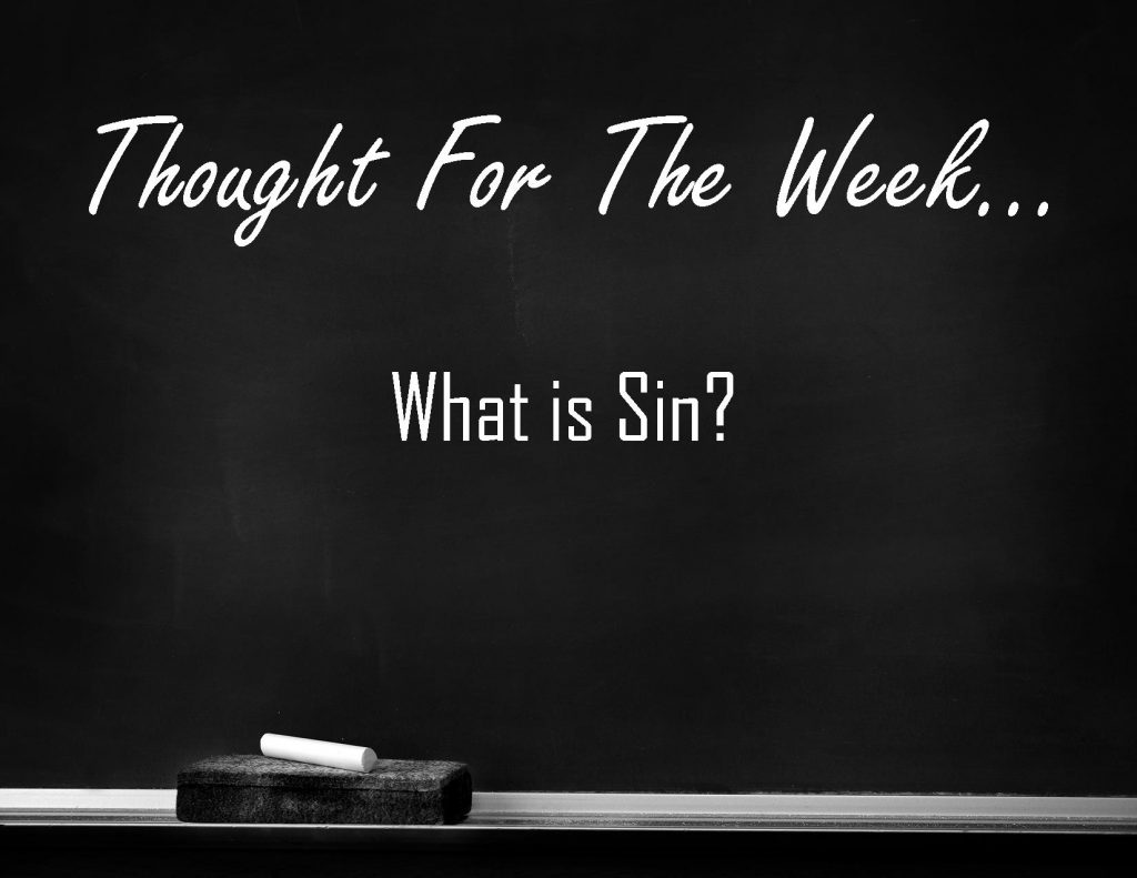 What is sin? is the Thought for the Week written in chalk on a black chalkboard.