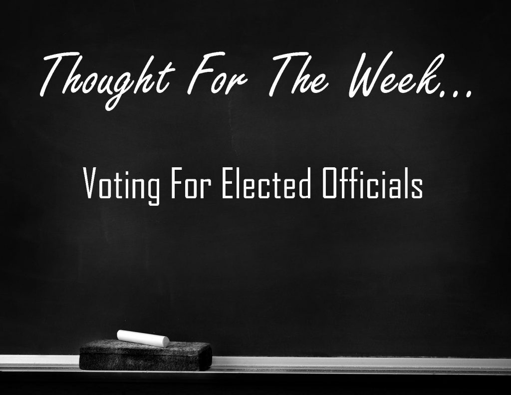 Voting For Elected Officials is the Thought for the Week written in chalk on a black chalkboard.